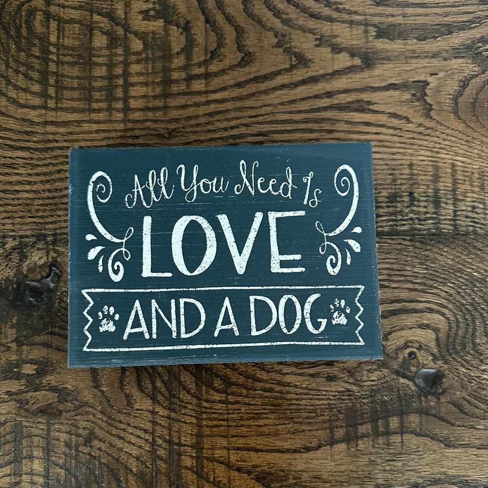 All You Need Is Love and A Dog Decor Sign
